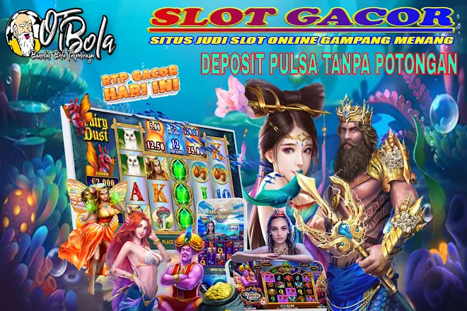 SLOT ONLINE DEPOSIT PULSA TANPA POTONGAN OTBOLA